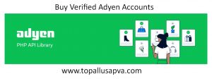 Buy Verified Adyen Accounts